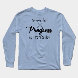 Progress not Perfection Long Sleeve T-Shirt